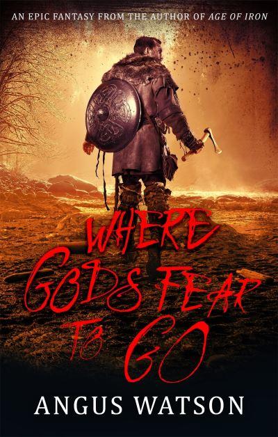 Where Gods Fear To Go