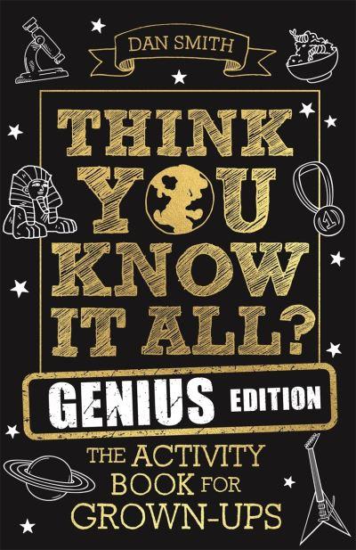 Think You Know it All?