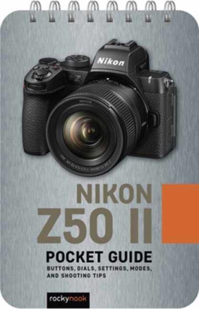 Nikon Z50 II: Pocket Guide, The