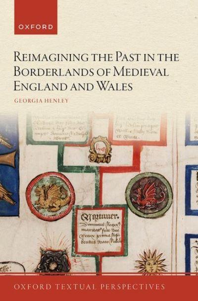 Reimagining the Past in the Borderlands of Medieval England