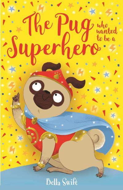 The Pug Who Wanted To Be a Superhero
