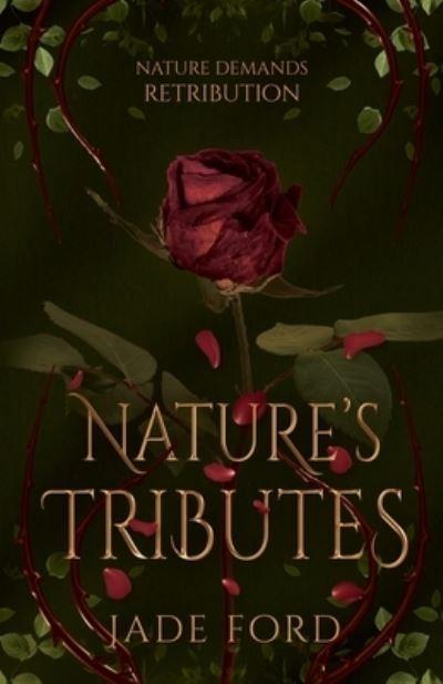 Nature's Tributes