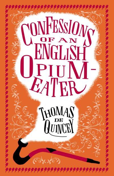 Confessions of an English Opium Eater