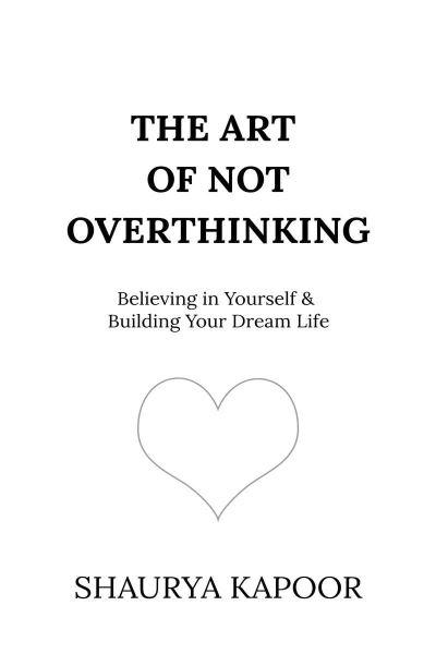 The Art of Not Overthinking