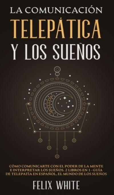 La Comunicación Telepática Y Los Sueños
