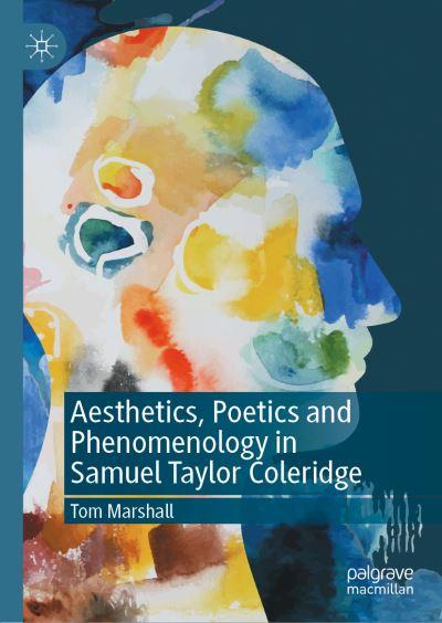 Aesthetics, Poetics and Phenomenology in Samuel Taylor Coler