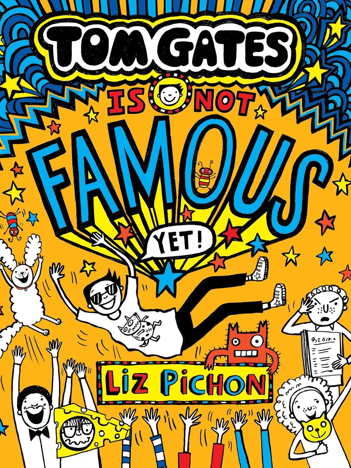 Tom Gates Is Not Famous (Yet) (Book 25)