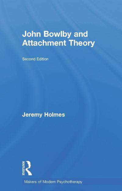John Bowlby and Attachment Theory
