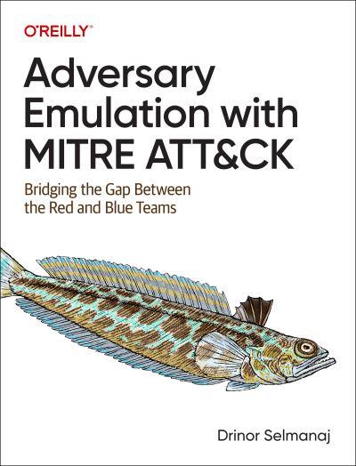 Adversary Emulation With MITRE ATT&CK