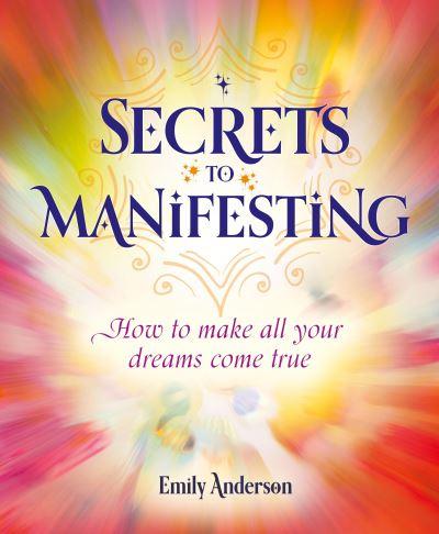 Secrets To Manifesting