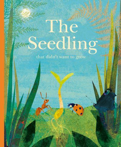 The Seedling That Didn't Want To Grow