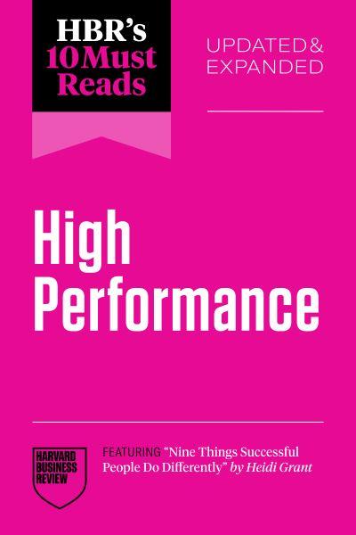 HBR's 10 Must Reads on High Performance