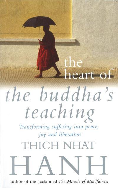 The Heart of the Buddha's Teaching