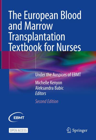 The European Blood and Marrow Transplantation Textbook For Nurses