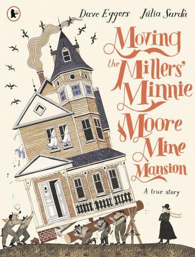 Moving the Millers' Minnie Moore Mine Mansion