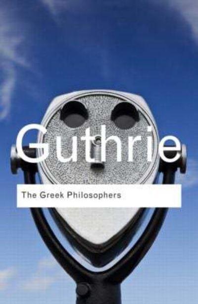The Greek Philosophers From Thales To Aristotle