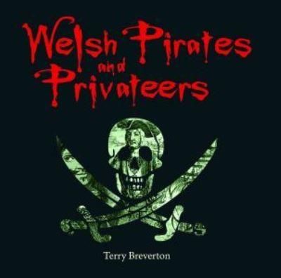 Welsh Pirates and Privateers