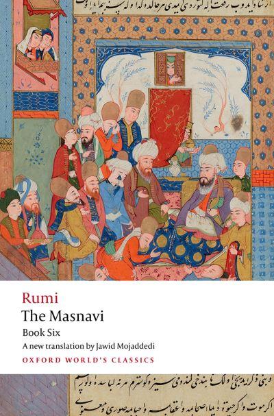 The Masnavi. Book 6