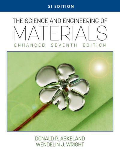 The Science and Engineering of Materials