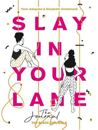 Slay in Your Lane