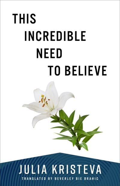 This Incredible Need To Believe