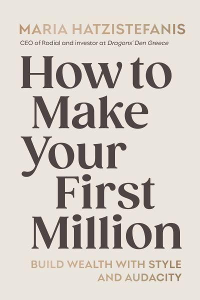 How To Make Your First Million