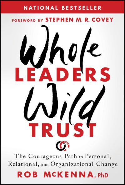 Whole Leaders, Wild Trust