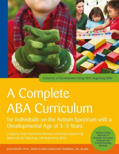 A Complete ABA Curriculum For Individuals on the Autism Spectrum With a Developmental Age of 3-5 Years
