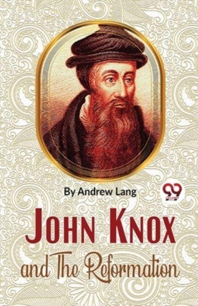 John Knox And The Reformation