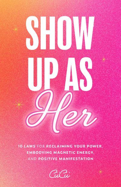 Show Up As Her