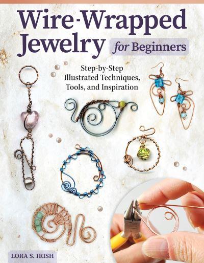 Wire-Wrapped Jewelry For Beginners