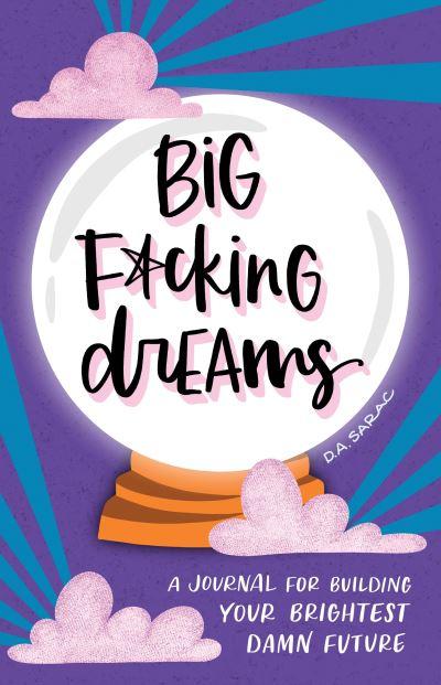 Big F*Cking Dreams