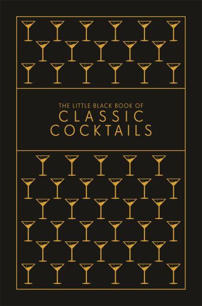 The Little Black Book of Classic Cocktails