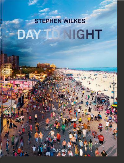 Stephen Wilkes - Day To Night