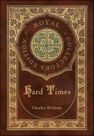 Hard Times (Royal Collector's Edition) (Case Laminate Hardcover With Jacket)