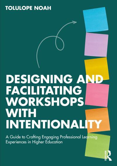 Designing and Facilitating Workshops With Intentionality