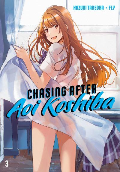 Chasing After Aoi Koshiba. 3