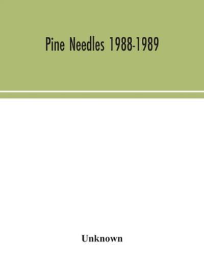 Pine Needles 1988-1989