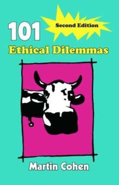 101 Ethical Dilemmas