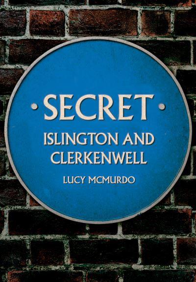 Secret Islington and Clerkenwell