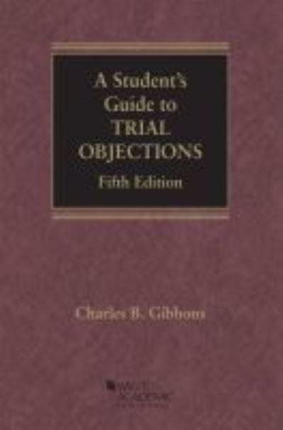 A Student's Guide To Trial Objections