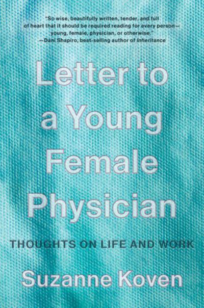 Letter To a Young Female Physician