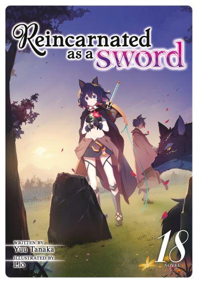 Reincarnated As a Sword (Light Novel) Vol. 18