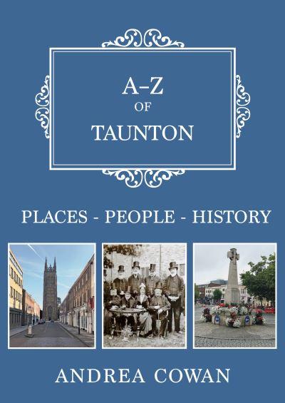 A-Z of Taunton