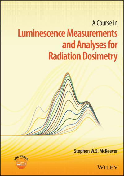 A Course in Luminescence Measurements and Analyses For Radia