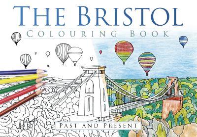 The Bristol Colouring Book: Past &#38; Present