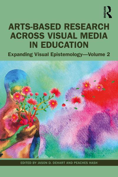 Arts-Based Research Across Visual Media in Education Volume