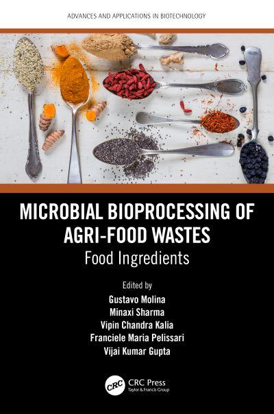 Microbial Bioprocessing of Agri-Food Wastes. Food Ingredients