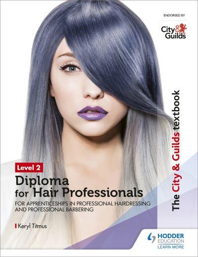 Level 2 Diploma For Hair Professionals For Apprenticeships in Professional Hairdressing and Professional Barbering