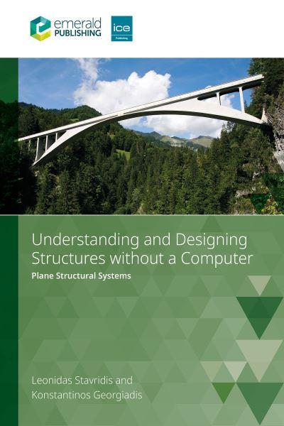 Understanding and Designing Structures Without a Computer. Plane Structural Systems